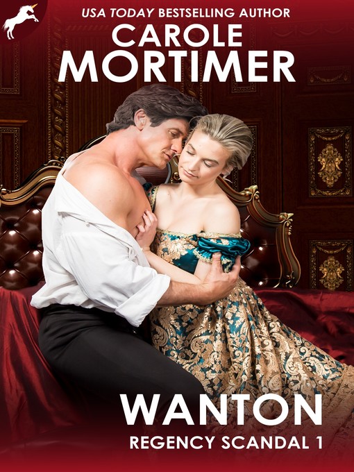 Title details for Wanton (Regency Scandal 1) by Carole Mortimer - Available